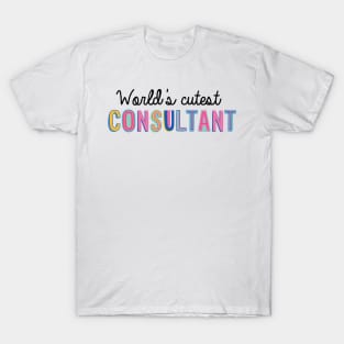 Consultant Gifts | World's cutest Consultant T-Shirt